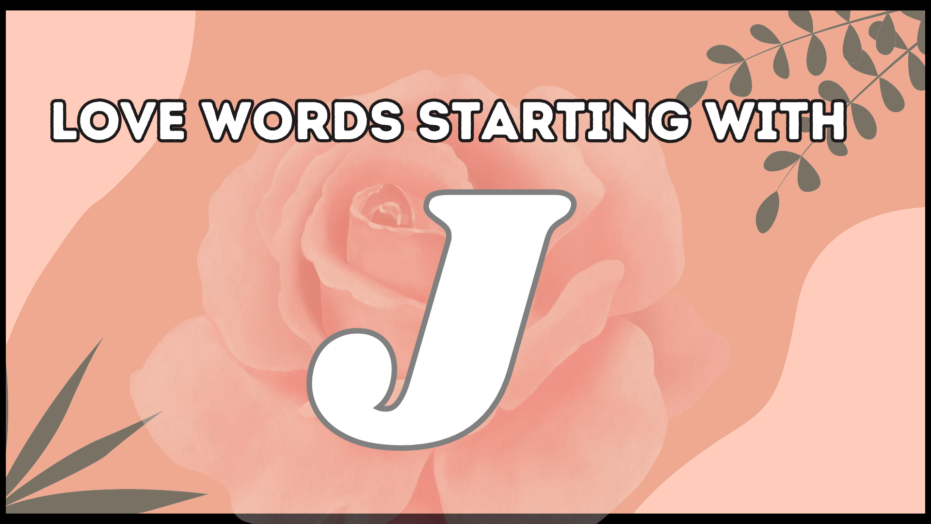 Love Words That Start With J