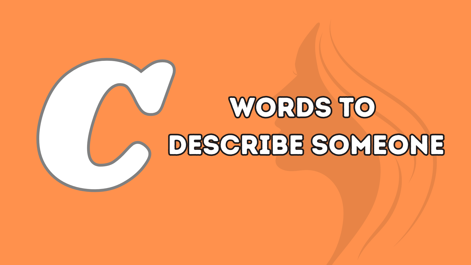 ‘C’ Words To Describe Someone