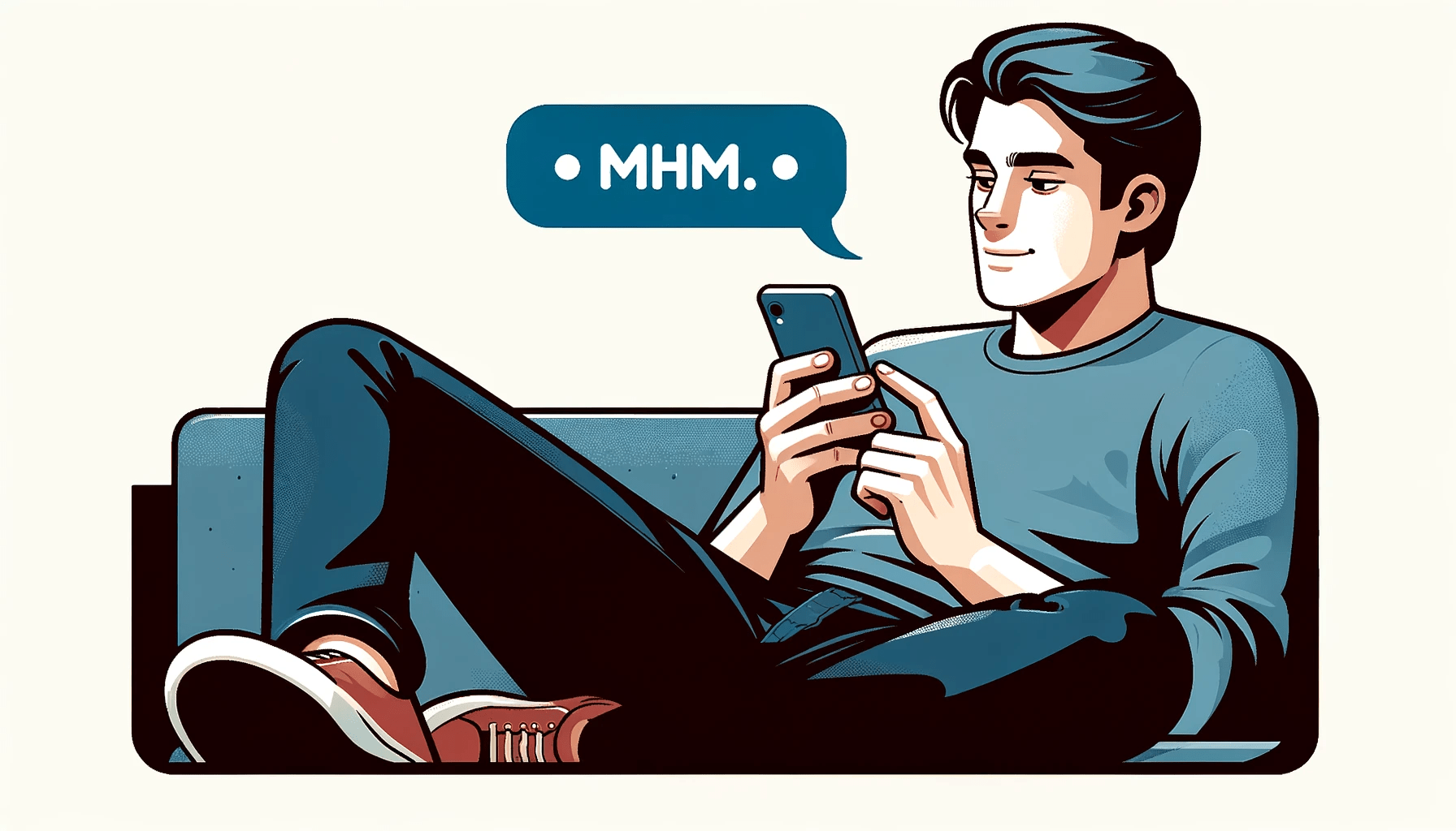 Young man texting Mhm to a girl