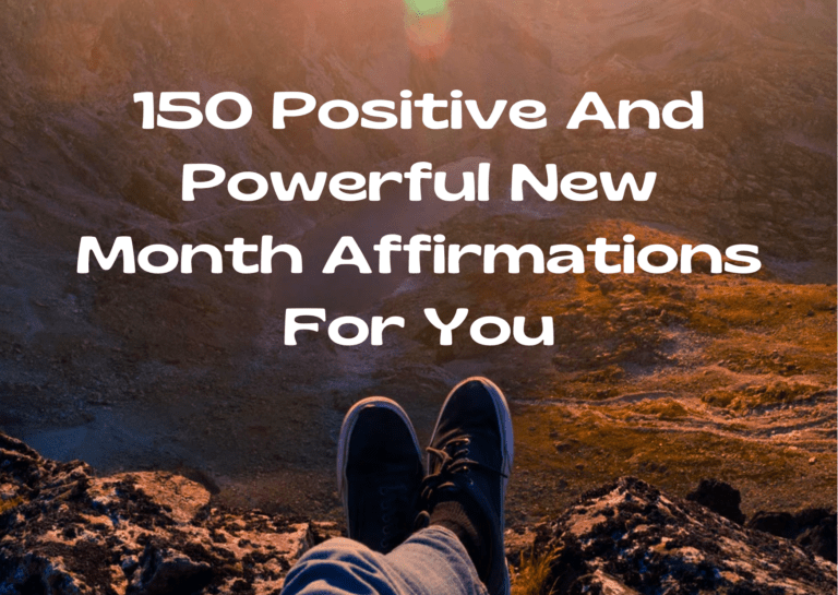 150 great new month affirmations for you
