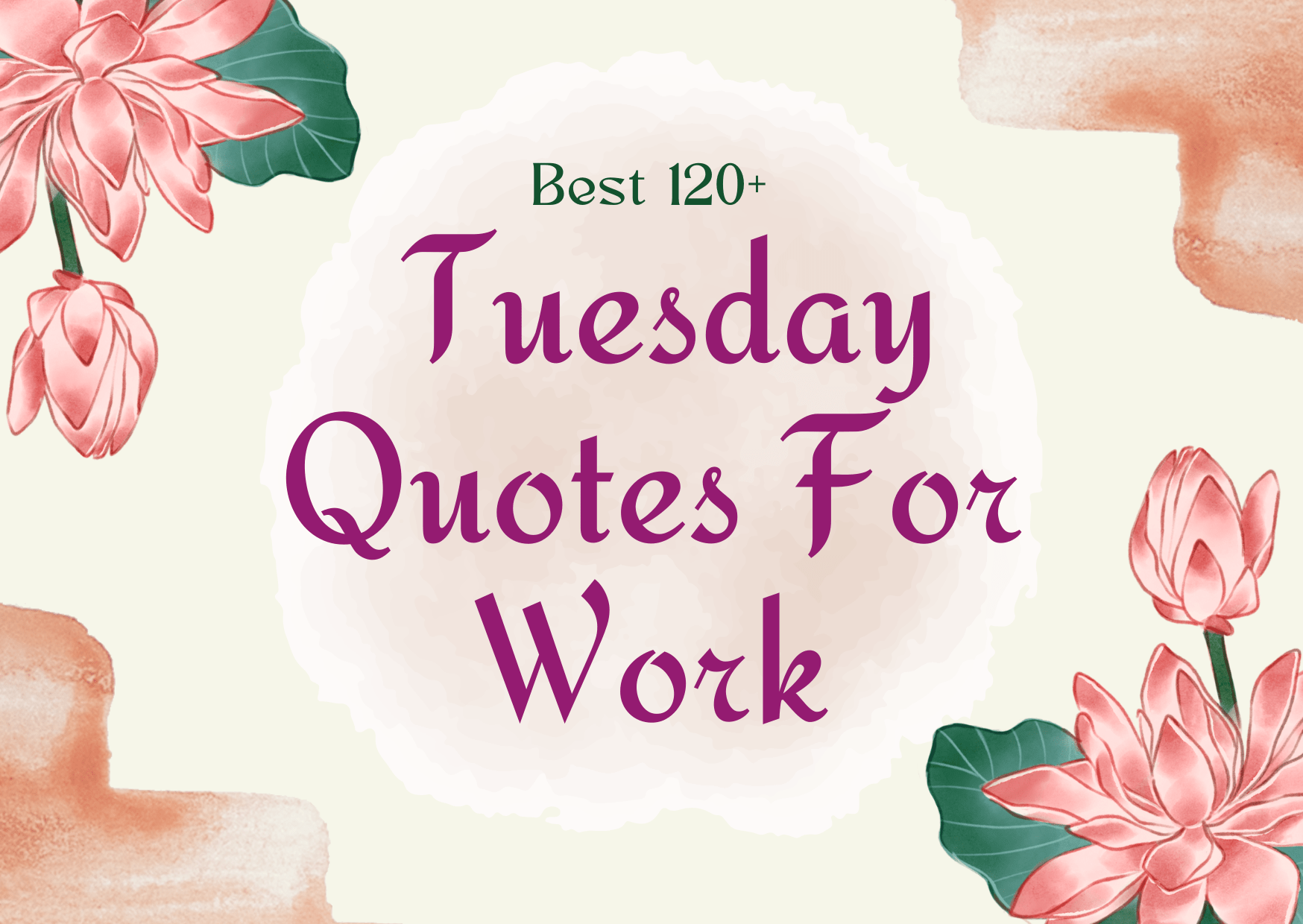 Best 120 tuesday quotes for work