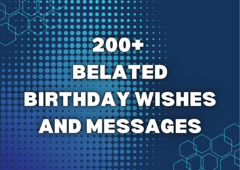Belated Birthday Wishes and Messages