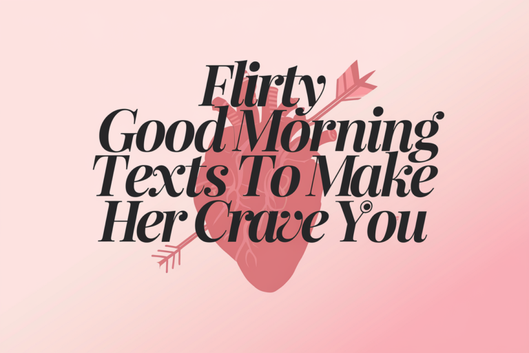Flirty Good Morning Texts To Make Her Crave You