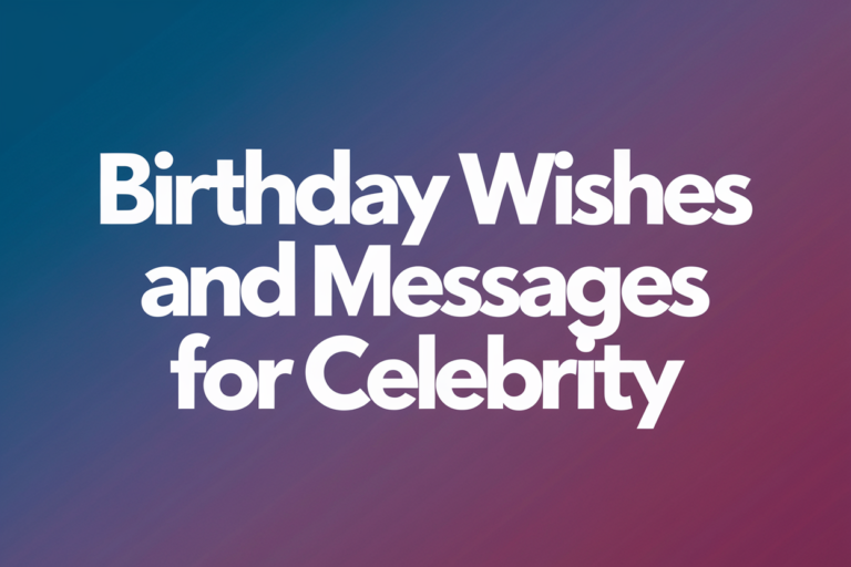 Birthday Wishes And Messages For Celebrity