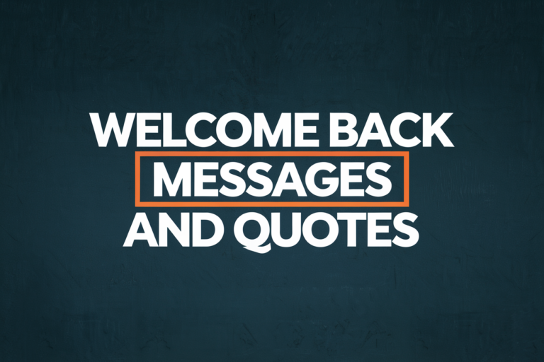 Welcome Back Messages and Quotes