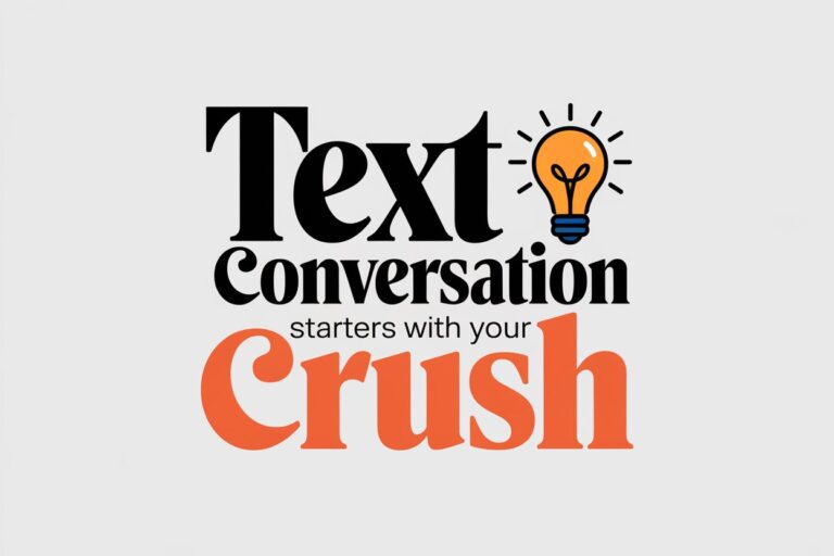 Text Conversation Starters With Your Crush