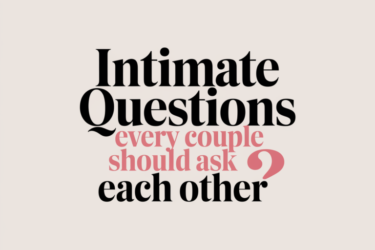 Intimate Questions Every Couple Should Ask Each Other