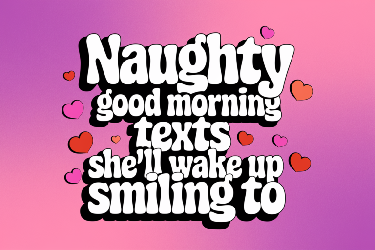 Naughty Good Morning Texts She’ll Wake Up Smiling To