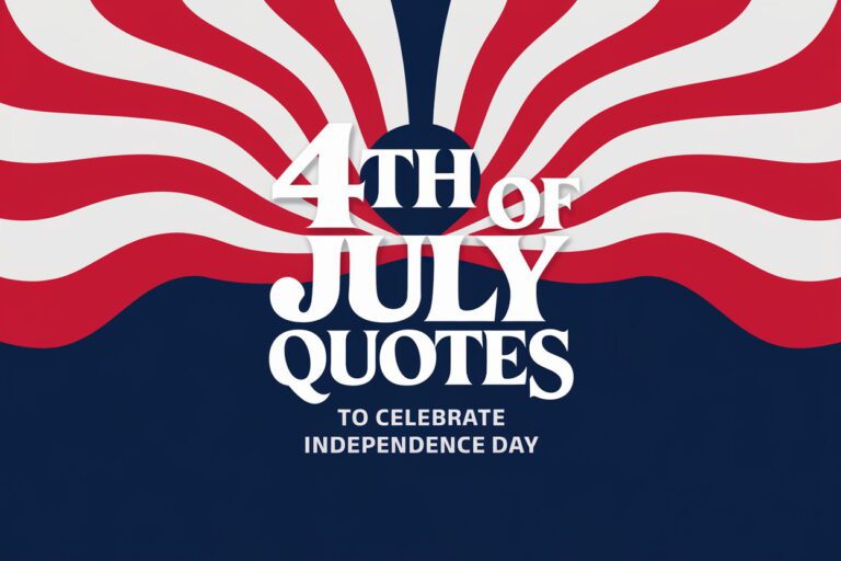 Best 4th Of July Quotes To Celebrate Independence Day