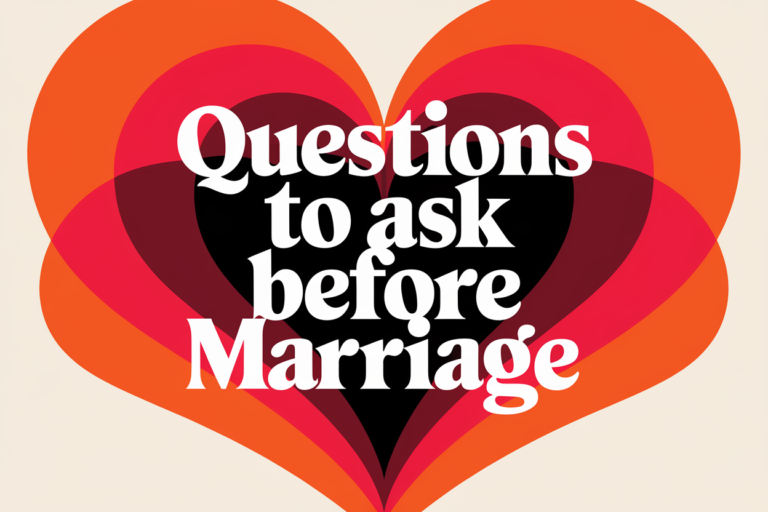 Questions To Ask Before Marriage