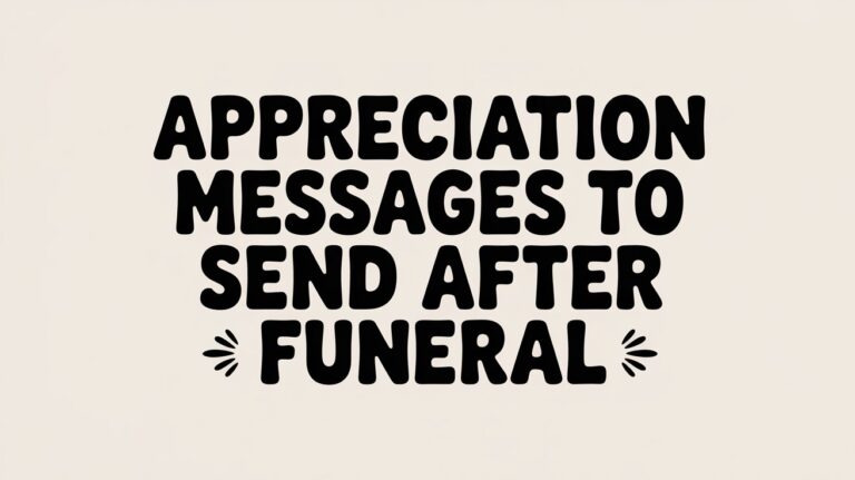 Appreciation messages to send after funeral